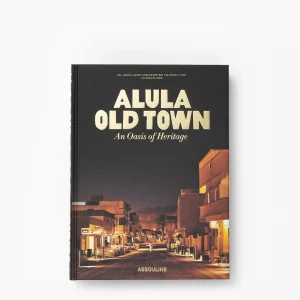 Alula Old Town, An Oasis of Heritage